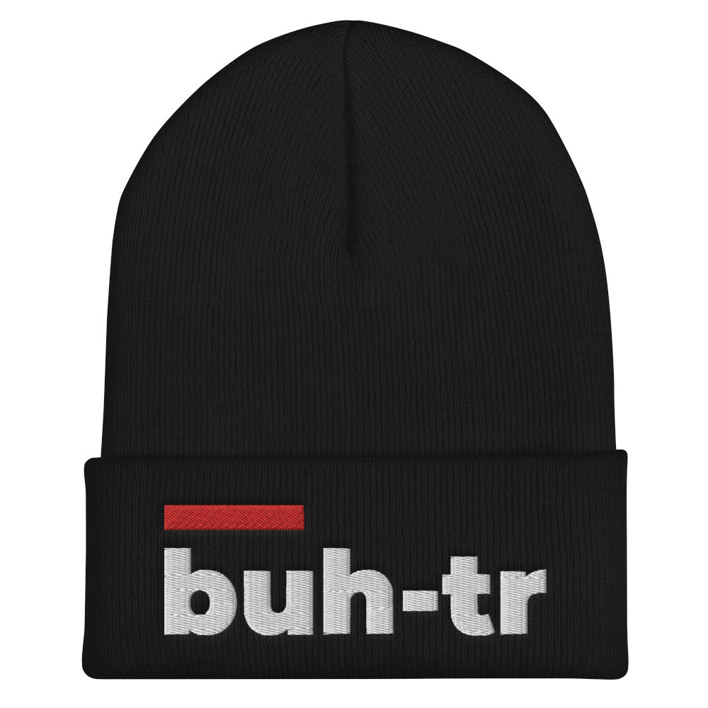 Cuffed Buh-tr Beanie