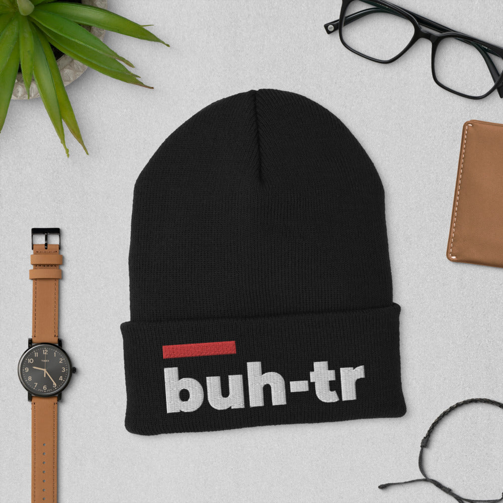 Cuffed Buh-tr Beanie