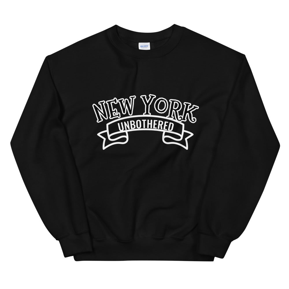Unbothered New York Unisex Sweatshirt (multiple colors)